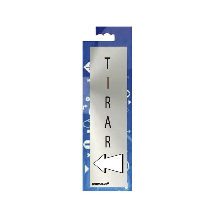Cartel Informativo "Tirar" (Inox Adhesivo 0.8mm) 5x20cm Normaluz