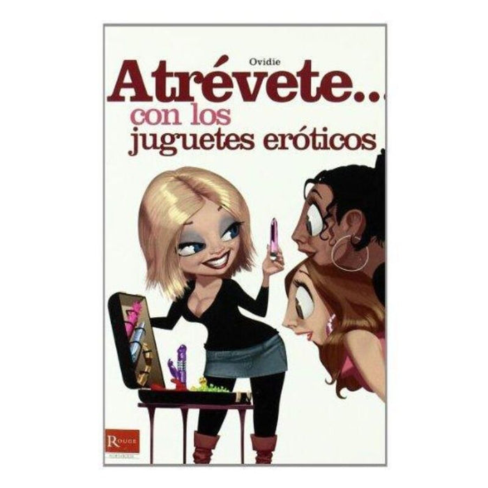 Atrevete... Con Los Juguetes Eroticos